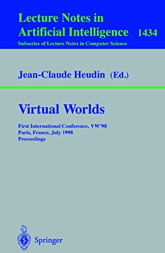 9783540647805: Virtual Worlds: First International Conference, VW’98 Paris, France, July 1–3, 1998 Proceedings: 1434 (Lecture Notes in Computer Science, 1434)