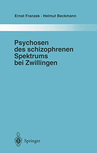9783540647867: Psychosen des schizophrenen Spektrums bei Zwillingen: Ein Beitrag zur Frage von Umwelt und Anlage in der tiologie „endogener“ Psychosen (Monographien aus dem Gesamtgebiete der Psychiatrie)