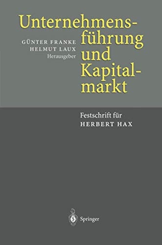 Unternehmensführung und Kapitalmarkt. Festschrift für Herbert Hax.