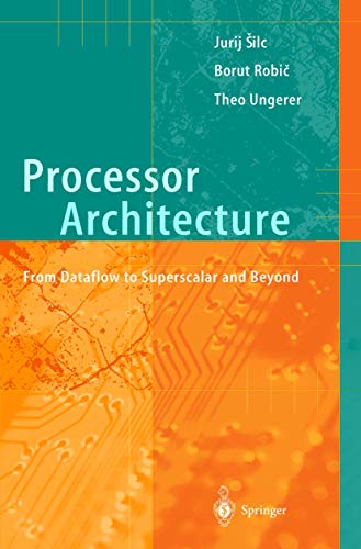 9783540647980: Processor Architecture: From Dataflow to Superscalar and Beyond