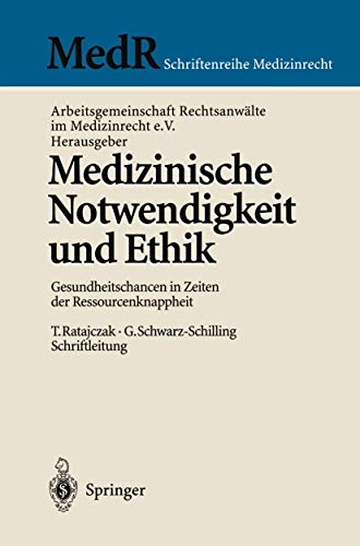 9783540648550: Medizinische Notwendigkeit und Ethik: Gesundheitschancen in Zeiten der Ressourcenknappheit (MedR Schriftenreihe Medizinrecht)