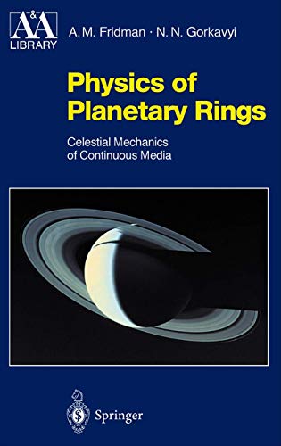 Physics of Planetary Rings: Celestial Mechanics of Continuous Media