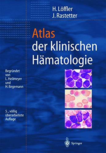 Stock image for Atlas der klinischen Hmatologie (Gebundene Ausgabe) Knochenmarkserkrankungen Bluterkrankungen Lymphome Knochenmarksinsuffizienz Pathologie Normalbefund Therapieverlauf Hmatologe Medizin Atlanten Knochenmarkserkrankung Bluterkrankung Lymphom Knochenmark Insuffizienz Pathologisch Befund Therapie Mikrophoto immunzytologische Differenzierung der normalen Zellen des lymphatischen Gewebes maligne Lymphome Fluoreszenzfarbstoffe Lichtmikroskope Stiftung Buchkunst Hmatologen medizinisch-technische Laborassistenten Zellbiologie Helmut Lffler Torsten Haferlach Johann Rastetter Ludwig Heilmeyer Herbert Begemann for sale by BUCHSERVICE / ANTIQUARIAT Lars Lutzer