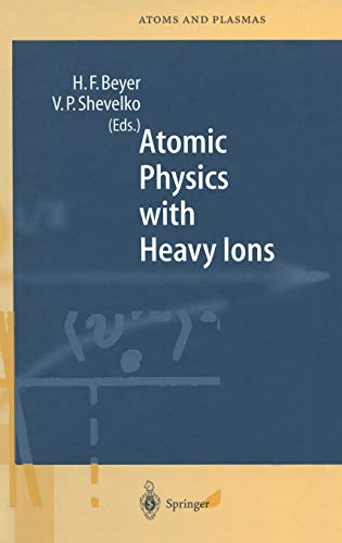 9783540648758: Atomic Physics With Heavy Ions