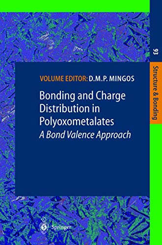 Stock image for Bonding and Charge Distribution in Polyoxometalates, A Bond Valence Approach for sale by Michener & Rutledge Booksellers, Inc.