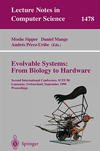 Stock image for Evolvable Systems: From Biology to Hardware : Second International Conference, ICES 98 Lausanne, Switzerland, September 23-25, 1998 Proceedings for sale by Chiron Media