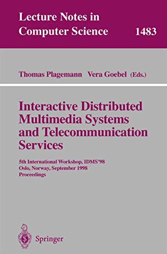 Stock image for Interactive Distributed Multimedia Systems and Telecommunication Services : 5th International Workshop, IDMS'98, Oslo, Norway, September 8-11, 1998, P for sale by Chiron Media