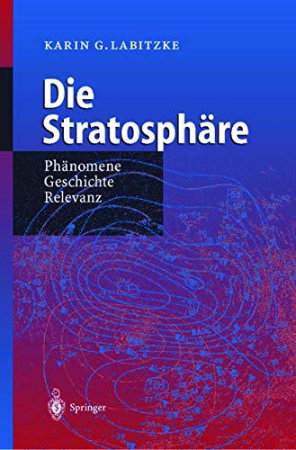 Beispielbild fr Die Stratosphre Phnomene, Geschichte, Relevanz zum Verkauf von Buchpark