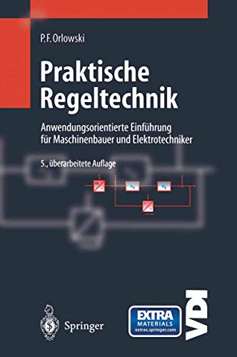 9783540650270: Praktische Regeltechnik: Anwendungsorientierte Einfa1/4hrung Fa1/4r Maschinenbauer Und Elektrotechniker (VDI-Buch)