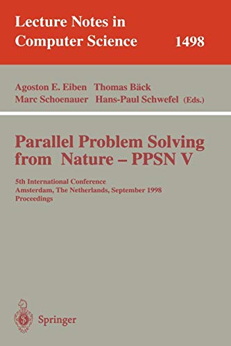 Stock image for Parallel Problem Solving from Nature - PPSN V: 5th International Conference, Amsterdam, The Netherlands, September 27-30, 1998, Proceedings (Lecture Notes in Computer Science) for sale by GuthrieBooks