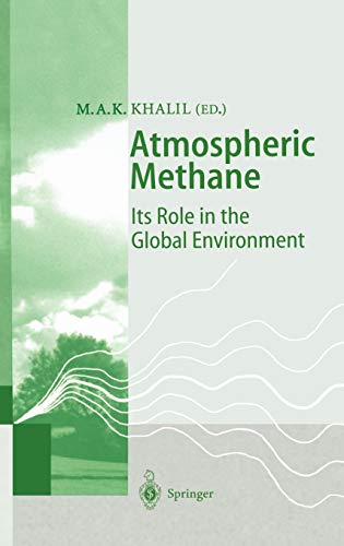 Imagen de archivo de Atmospheric Methane: Its Role in the Global Environment a la venta por Goodwill Books