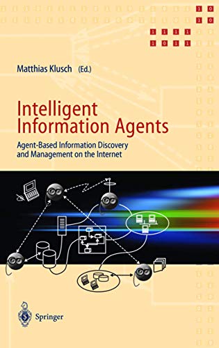 Stock image for Intelligent Information Agents : Agent-Based Information Discovery and Management on the Internet for sale by Better World Books