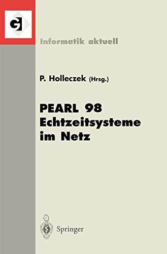 9783540651154: PEARL 98 Echtzeitsysteme im Netz: Workshop ber Realzeitsysteme (Informatik aktuell) (German Edition)