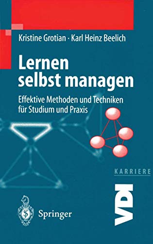 9783540651390: Lernen selbst managen: Effektive Methoden und Techniken fr Studium und Praxis (VDI-Buch / VDI-Karriere)