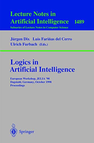 Stock image for Logics in Artificial Intelligence. Lecture Notes in Artificial Intelligence. 1489 for sale by Zubal-Books, Since 1961