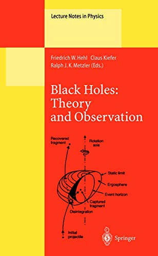 Imagen de archivo de Black Holes: Theory and Observation: Proceedings of the 179th W.E. Heraeus Seminar Held at Bad Honnef, Germany, 18?22 August 1997 (Lecture Notes in Physics, 514) a la venta por Riverby Books (DC Inventory)