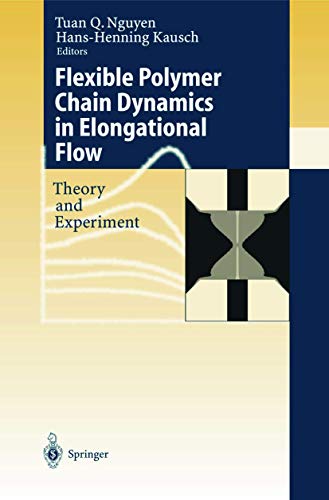 Beispielbild fr Flexible Polymer Chains in Elongational Flow : Theory and Experiments zum Verkauf von Better World Books