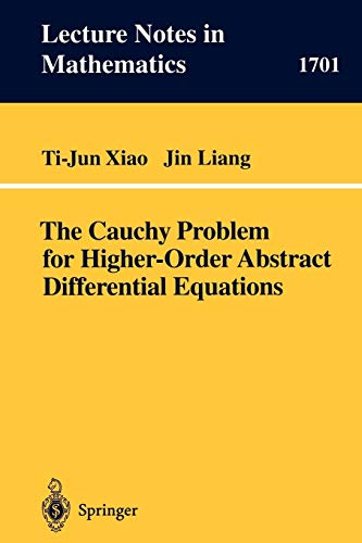 9783540652380: The Cauchy Problem for Higher Order Abstract Differential Equations: 1701 (Lecture Notes in Mathematics)