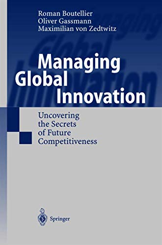 Managing Global Innovation: Uncovering the Secrets of Future Competitiveness (9783540652564) by A. Etzioni Maximilian Von Zedtwitz Roman Boutellier; A. Etzioni; Maximilian Von Zedtwitz