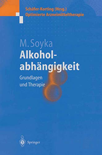 9783540652618: Alkoholabhngigkeit: Grundlagen Und Therapie (Optimierte Arzneimitteltherapie)