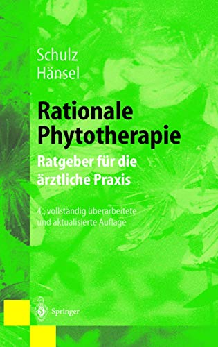 Rationale Phytotherapie: Ratgeuber Fur Die Rztliche Praxis (4., V Llig Uber Arb. U. Aktualis) (English and German Edition) (9783540652670) by Volker Schulz,Rudolf H. Nsel
