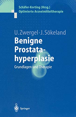 Stock image for Optimierte Arzneimitteltherapie. Benigne Prostata-hyperplasie. Grundlagen und Therapie for sale by Arbeitskreis Recycling e.V.