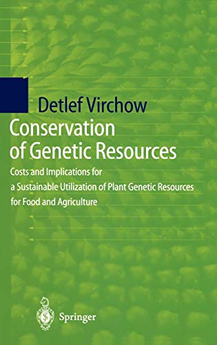 9783540653431: Conservation of Genetic Resources: Costs and Implications for a Sustainable Utilization of Plant Genetic Resources for Food and Agriculture
