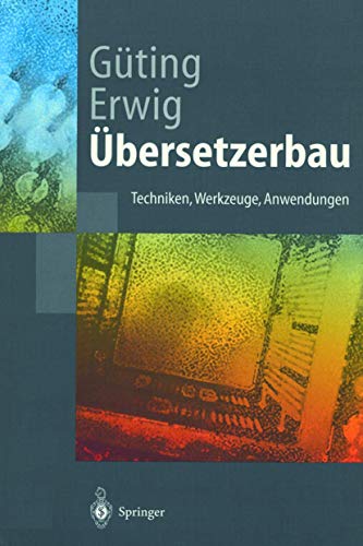 Beispielbild fr bersetzerbau: Techniken, Werkzeuge, Anwendungen (Springer-Lehrbuch) zum Verkauf von medimops