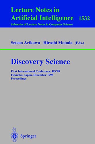 Beispielbild fr Discovery Science: First International Conference, Ds'98, Fukuoka, Japan, December 14-16, 1998, Proceedings zum Verkauf von Doss-Haus Books