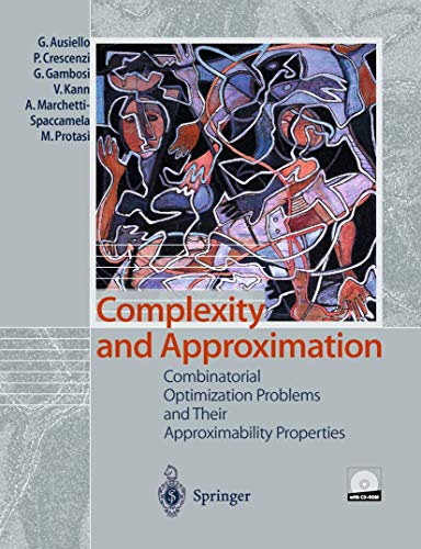 Stock image for Complexity and Approximation Combinatorial Optimization Problems and Their Approximability Properties for sale by Buchpark