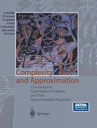 Stock image for Complexity and Approximation: Combinatorial Optimization Problems and Their Approximability Properties for sale by BooksRun