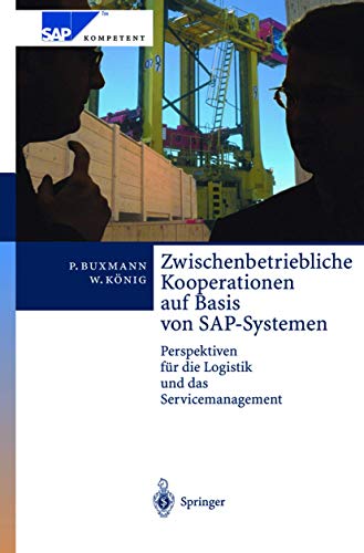 9783540655039: Zwischenbetriebliche Kooperationen Auf Basis Von SAP-Systemen: Perspektiven Fur Die Logistik Und Das Servicemanagement (SAP Kompetent) (English and German Edition)