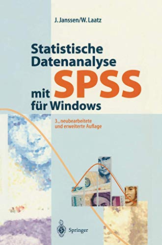 9783540655312: Statistische Datenanalyse Mit SPSS Fur Windows: Eine Anwendungsorientierte Einfahrung in Das Basissystem Version 8 Und Das Modul Exakte Tests (3., Neu (English and German Edition)
