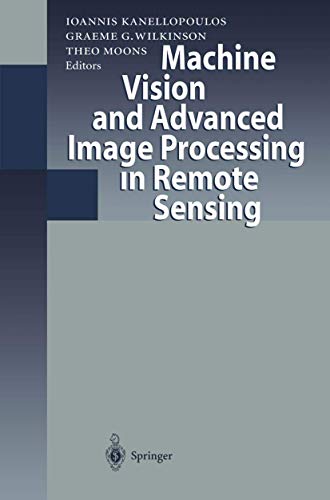 9783540655718: Machine Vision and Advanced Image Processing in Remote Sensing: Proceedings of Concerted Action MAVIRIC (Machine Vision in Remotely Sensed Image Comprehension)