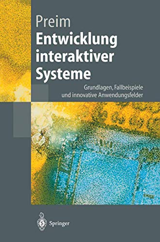 Beispielbild fr Entwicklung interaktiver Systeme (Springer-Lehrbuch) von Bernhard Preim zum Verkauf von BUCHSERVICE / ANTIQUARIAT Lars Lutzer