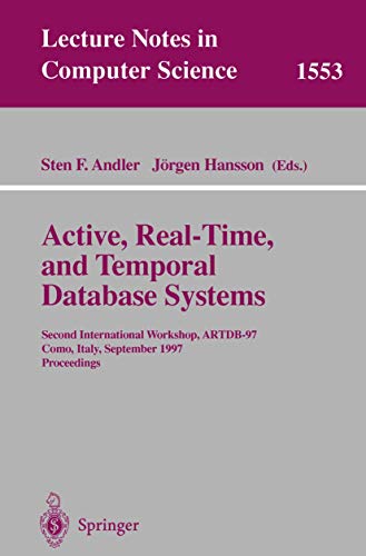 Beispielbild fr Active, Real-Time, and Temporal Database Systems : Second International Workshop, ARTDB'97, Como, Italy, September 8-9, 1997, Proceedings zum Verkauf von Chiron Media