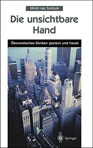 Stock image for Die unsichtbare Hand. konomisches Denken gestern und heute. for sale by Antiquariat Hohmann