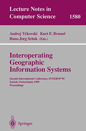 Immagine dell'editore per Interoperating Geographic Information Systems: Second International Conference, INTEROP'99, Zurich, Switzerland, March 10-12, 1999 Proceedings (Lecture Notes in Computer Science, 1580) venduto da Ria Christie Collections