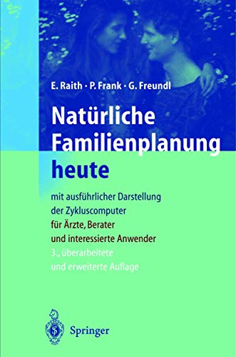 Beispielbild fr Natrliche Familienplanung heute: Mit ausfhrlicher Darstellung der Zykluscomputer fr rzte, Berater und interessierte Anwender zum Verkauf von medimops