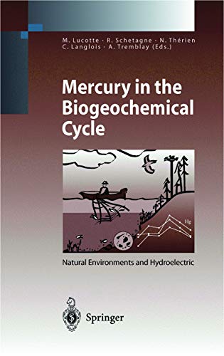9783540657552: Mercury in the Biogeochemical Cycle: Natural Environments and Hydroelectric Reservoirs of Northern Qubec (Canada) (Environmental Science and Engineering) (English and French Edition)