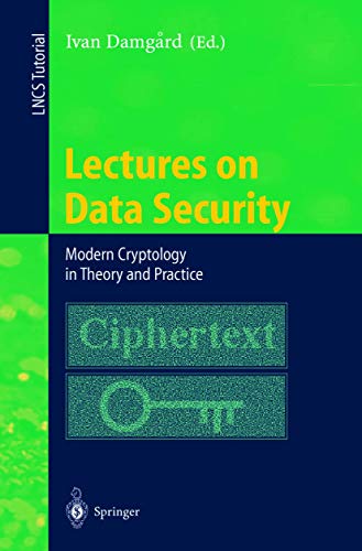 Lectures on Data Security - Modern Cryptology in Theory and Practice