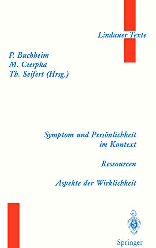 Stock image for Symptom und Pers�nlichkeit im Kontext. Ressourcen. Aspekte der Wirklichkeit (Lindauer Texte) (German Edition) for sale by Housing Works Online Bookstore