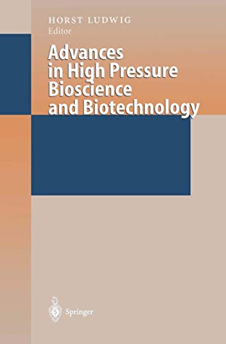 9783540658696: Advances in High Pressure Bioscience and Biotechnology: Proceedings of the International Conference on High Pressure Bioscience and Biotechnology, Heidelberg, August 30 - September 3, 1998