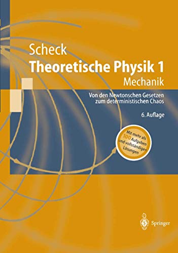 Beispielbild fr Theoretische Physik 1: Mechanik (Springer-Lehrbuch) Scheck, Florian zum Verkauf von online-buch-de