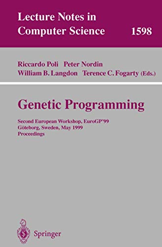 Beispielbild fr Genetic Programming : Second European Workshop, EuroGP'99, Goteborg, Sweden, May 26-27, 1999, Proceedings zum Verkauf von Chiron Media
