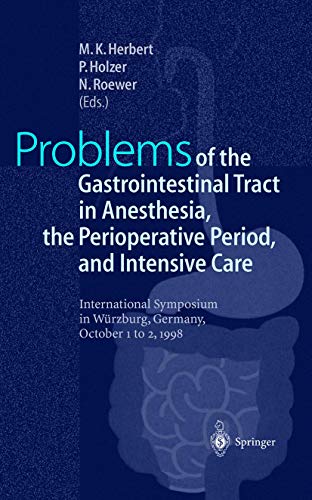 Stock image for Problems of the Gastrointestinal Tract in Anesthesia, the Perioperative Period, and Intensive Care for sale by Book Dispensary