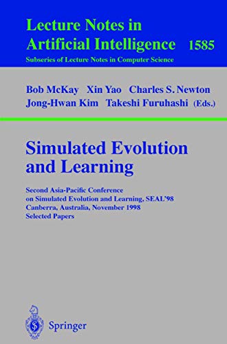 Imagen de archivo de Simulated Evolution and Learning: Second Asia-Pacific Conference on Simulated Evolution and Learning, SEAL'98, Canberra, Australia, November 24-27, . (Lecture Notes in Computer Science, 1585) a la venta por Irish Booksellers