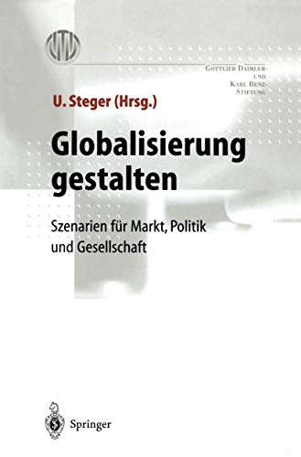 Stock image for Globalisierung gestalten. Szenarien fr Markt, Politik und Gesellschaft. Unter Mitarbeit von Johannes Schmidt. for sale by Ingrid Wiemer