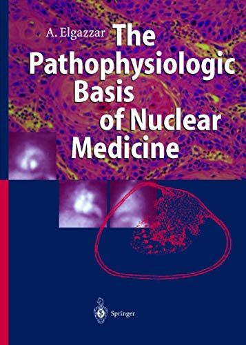 Beispielbild fr The Pathophysiologic Basis of Nuclear Medicine zum Verkauf von Anybook.com