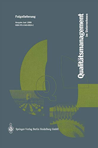 Stock image for Qualitatsmanagement Im Unternehmen: Grundlagen, Methoden Und Werkzeuge, Praxisbeispiele for sale by Chiron Media
